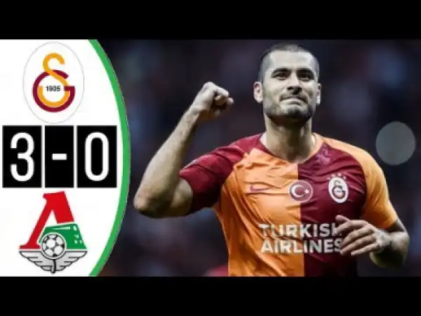 Video: Galatasaray 3–0 Lokomotiv Moscow - All Goals & Highlights 2018 HD